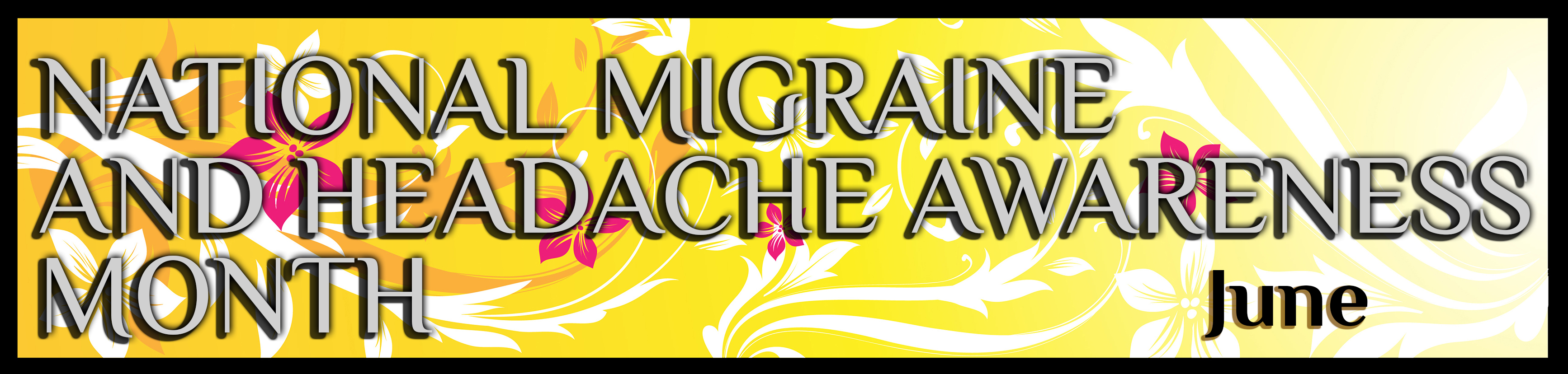 June is National Migraine and Headache Awareness Month – J.M. NORTHUP